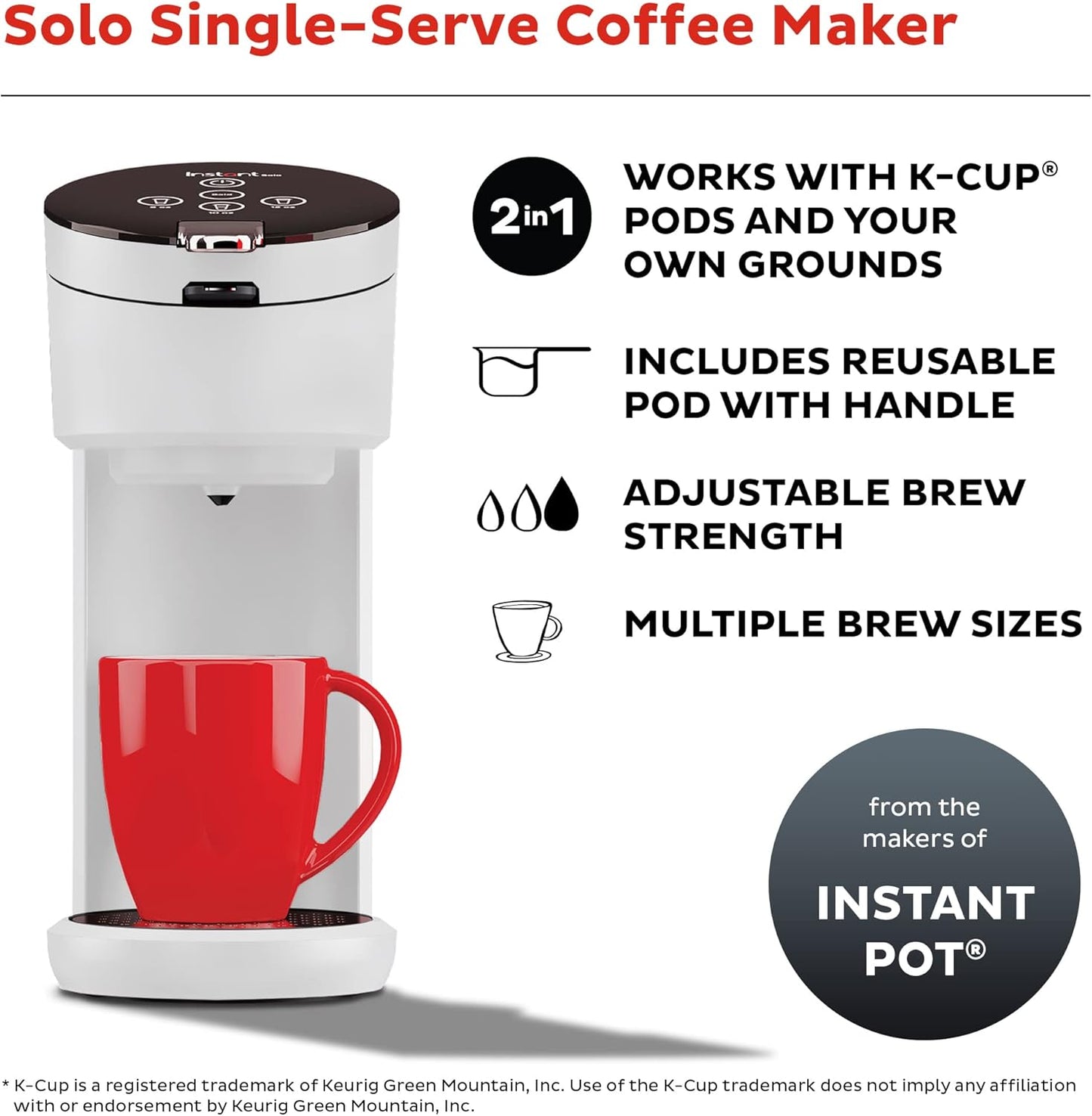 Instant Solo Single Serve Coffee Maker, From the Makers of Instant Pot, K-Cup Pod Compatible Coffee Brewer, Includes Reusable Coffee Pod & Bold Setting, Brew 8 to 12oz., 40oz. Water Reservoir, White - PuriLite