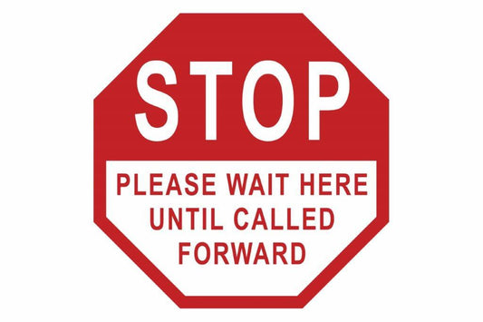 Larson STOP Wait Here Until Called Forward Floor Sign - Includes (1) Adhesive Backed Vinyl Warning Sign - PuriLite