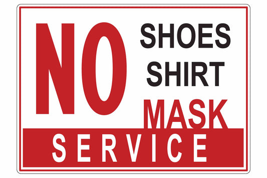Larson No Shoes, Shirt, Mask, No Service  - Includes (1) Adhesive Backed Vinyl Warning Sign - PuriLite
