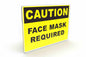 Larson CAUTION Face Mask Required Sign  - Includes (1) Polycarbonate Warning Sign - PuriLite